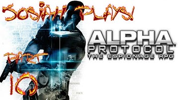 Alpha Protocol - Josiah Plays! - Part 10 [Twitch Stream]