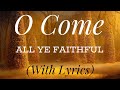O Come All Ye Faithful With Lyrics BEAUTIFUL Christmas Carol Hymn mp3
