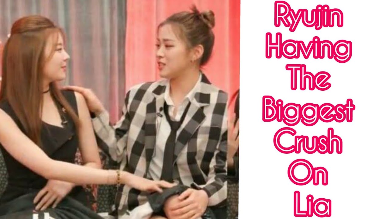 RYUJIN HAVING THE BIGGEST CRUSH ON LIA