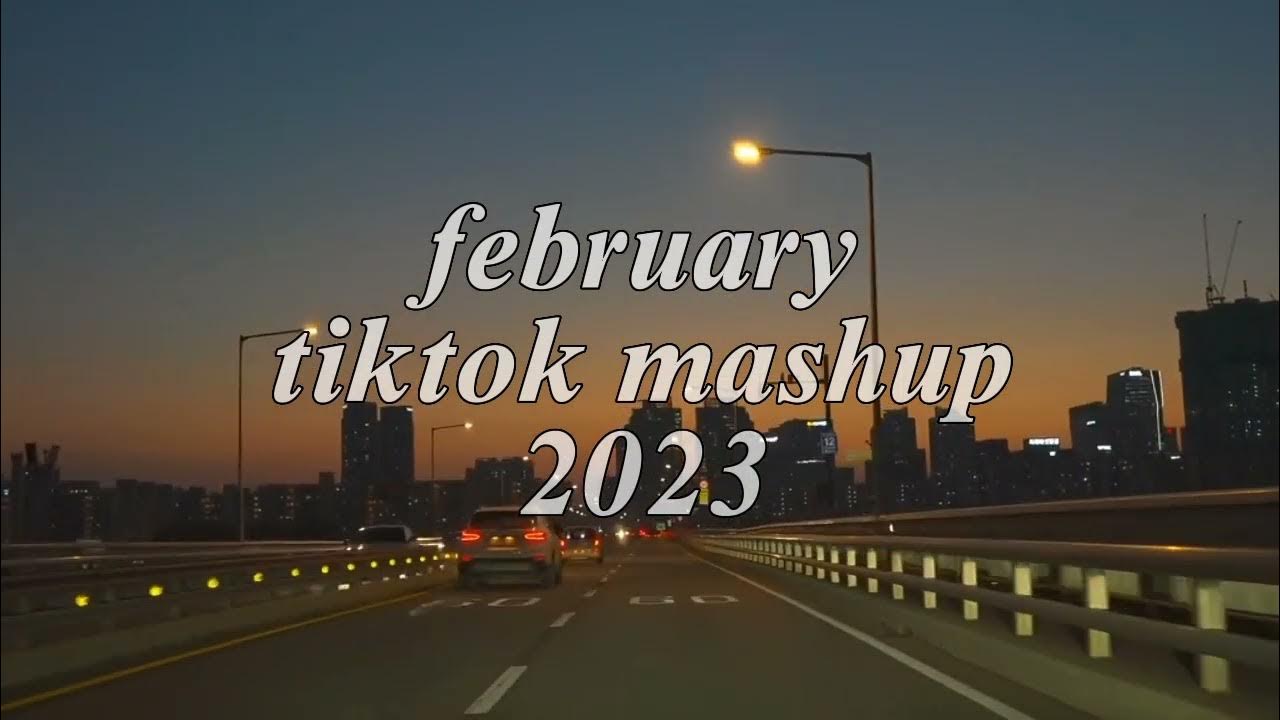 FEBRUARY TIKTOK MASHUPS 2023 YouTube FEBRUARY TIKTOK MASHUPS 2023 YouTube