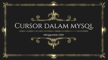 Cursor Dalam MySQL Menggunakan CMD