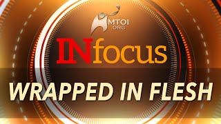INFOCUS Wrapped in Flesh