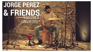 HIGHER GROUND - Jorge Perez and Friends chords