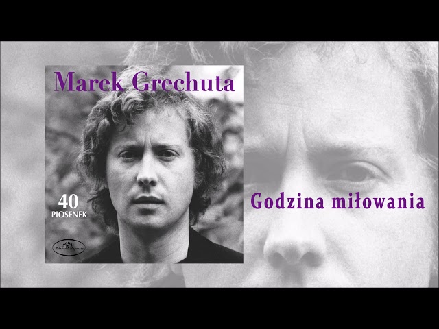 Marek Grechuta - Godzina miłowania