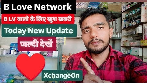 b Love Network today New Update 💓😄 #blv 