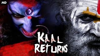 KAAL RETURNS - Full Hindi Dubbed Horror Movie | South Indian Movie In Hindi | Horror Movies In Hindi