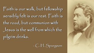 Walking Faith in Fellowship - Spurgeons Morning & Evening Devotionals