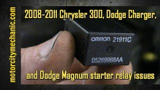 2008-2011 Chrysler 300, Dodge Charger, and Dodge Magnum starter relay issues