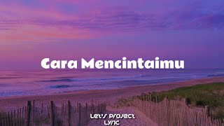Anggi Marito ~ Cara Mencintaimu || Lirik Lagu