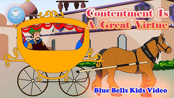 Contentment Is A Great Virtue  | Moral Stories | Ch-13 | Moral Value-8 | Blue Bells Kids Video