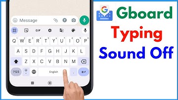 Google Keyboard Typing Sound Off | How To Turn Off Keyboard Sound On Gboard