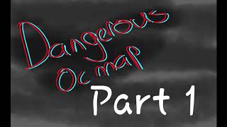 Dangerous | OC Map | CLOSED | TAKEN(7/7)