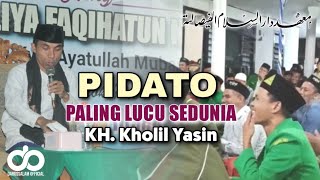 Terbaru !!! Pidato paling lucu sedunia II Kh. Kholil Yasin II di PP Darussalam Al-Faisholiyah