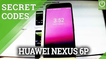 CODES in HUAWEI Nexus 6P - Hidden Menu / Advanced Options / Tricks