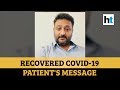 'Please, please, please...': Watch recovered Coronavirus patient's message