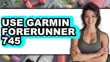 How to Use Garmin Forerunner 745 (Easy Method)