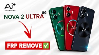 Ai+ Nova 2 Ultra 5G FRP Remove ✅ 2026 | Paid Service Remotely Work | Latest Method