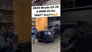 Five Reasons Why the NEW 2025 Mazda CX-70 is Like a BMW X5 for Less $!