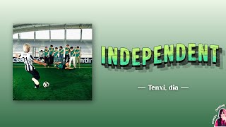 INDEPENDENT — Tenxi, dia (Lyrics/Lirik INA/ENG)