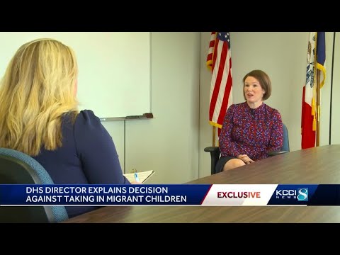 Iowa DHS director explains decision against helping migrant children