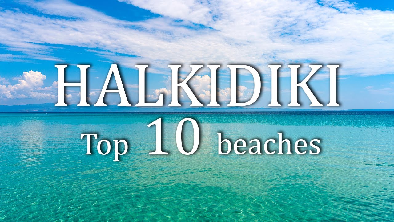 10 Best Beaches of Halkidiki Greece