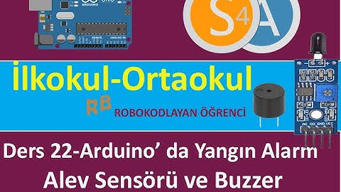 S4A da Arduino Ders22- Alev Sensörü Kodluyoruz