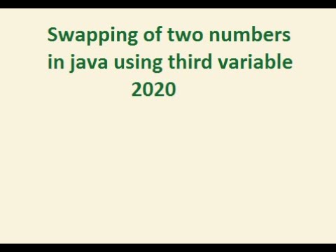 Swapping of two numbers in java using third variable 2020