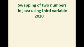Swapping of two numbers in java using third variable 2020