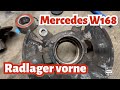 Mercedes A Klasse W168 Radlager vorne wechseln Vorderachse