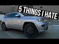 5 Things I HATE About My 2021 Jeep Grand Cherokee