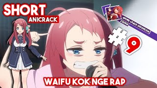 [Anime Crack Indonesia] - Hime Hime Vs Rap? #9