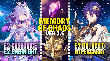 E2S1 Castorice Evernight Dual & E2S1 Dr. Ratio Hyper | Memory of Chaos 3.6 | Floor 12 Full ⭐ | H:SR