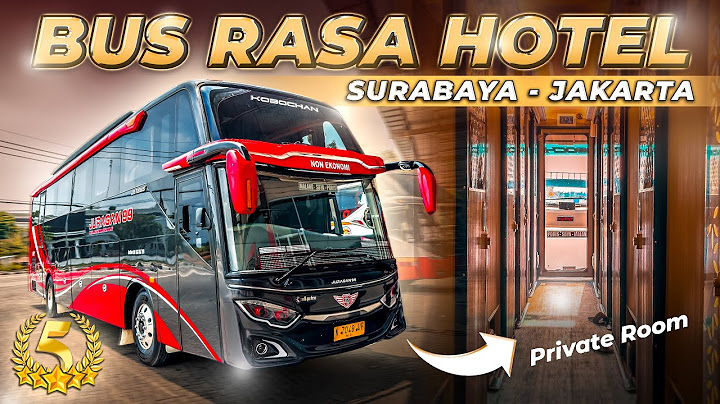 Kesan Pertama Naik Bus "TERMAHAL" rute Surabaya - Jakarta