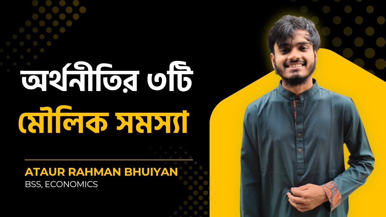 Three Basic Problems Of Economics Ataur three basic problems of economics ataur