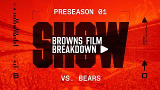Browns Film Breakdown Post-Game Show: Browns vs Bears (PS Week 1)