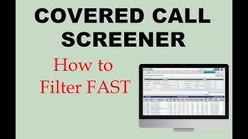 Covered Call Screener Tutorial - Filter Results FAST