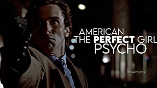 The Perfect Girl [American Psycho]