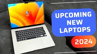 Upcoming New Laptops in 2024