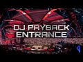 DJ Payback - Entrance (EDM)