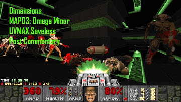 Dimensions MAP03: Omega Minor UVMAX with Post Commentary