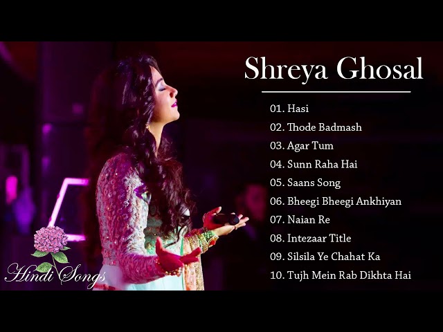 The Best Of Shreya Ghosal | Shreya Ghosal Greatest Hits Full Album 2021 l Hindi Songs class=