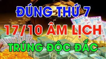 Lộ Diện 5 Con Giáp Đột Phá Mạnh Mẽ , Dễ Trúng Số Độc Đắc , Tiền Về Như Thác Lũ Đúng Ngày 17/10 Âl