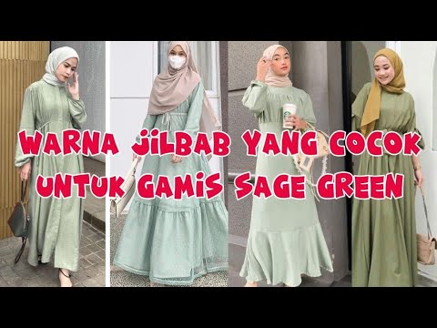 Warna Jilbab Yang Cocok Untuk Baju Warna Sage Green