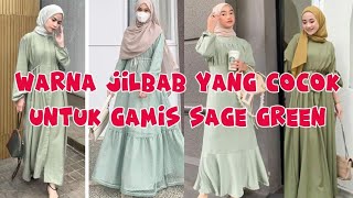 Warna Jilbab Yang Cocok Untuk Baju Warna Sage Green