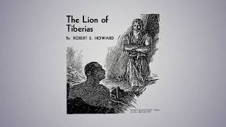 The Lion of Tiberias by Robert E. Howard (Audiobook, Historical Action-Adventure)