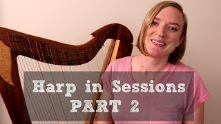 Playing Your Harp in Sessions (Part 2) | Tiffany Schafer