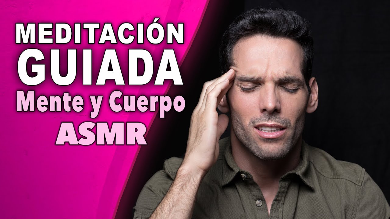 ASMR - Meditación para relajar la mente y el cuerpo - YouTube
