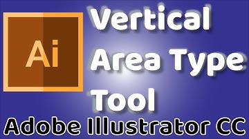Vertical Area Type Tool - Adobe Illustrator CC 2019