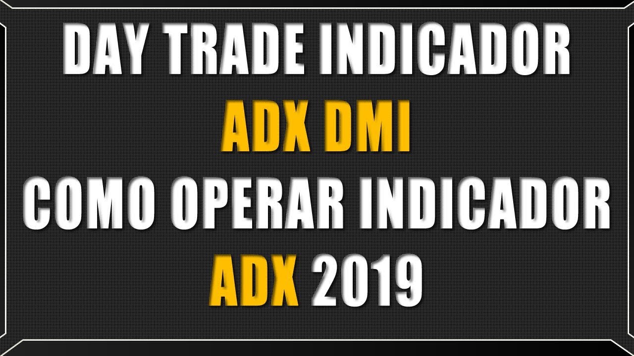 DAY TRADE COMO CONFIGURAR INDICADOR ADX DMI META TRADER 5 AÇÕES MINI ...