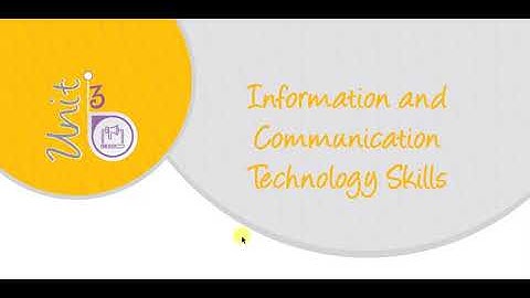 Unit 3 - Information and Communication Technology Skills - Session 1 (Basic Computer Operations)